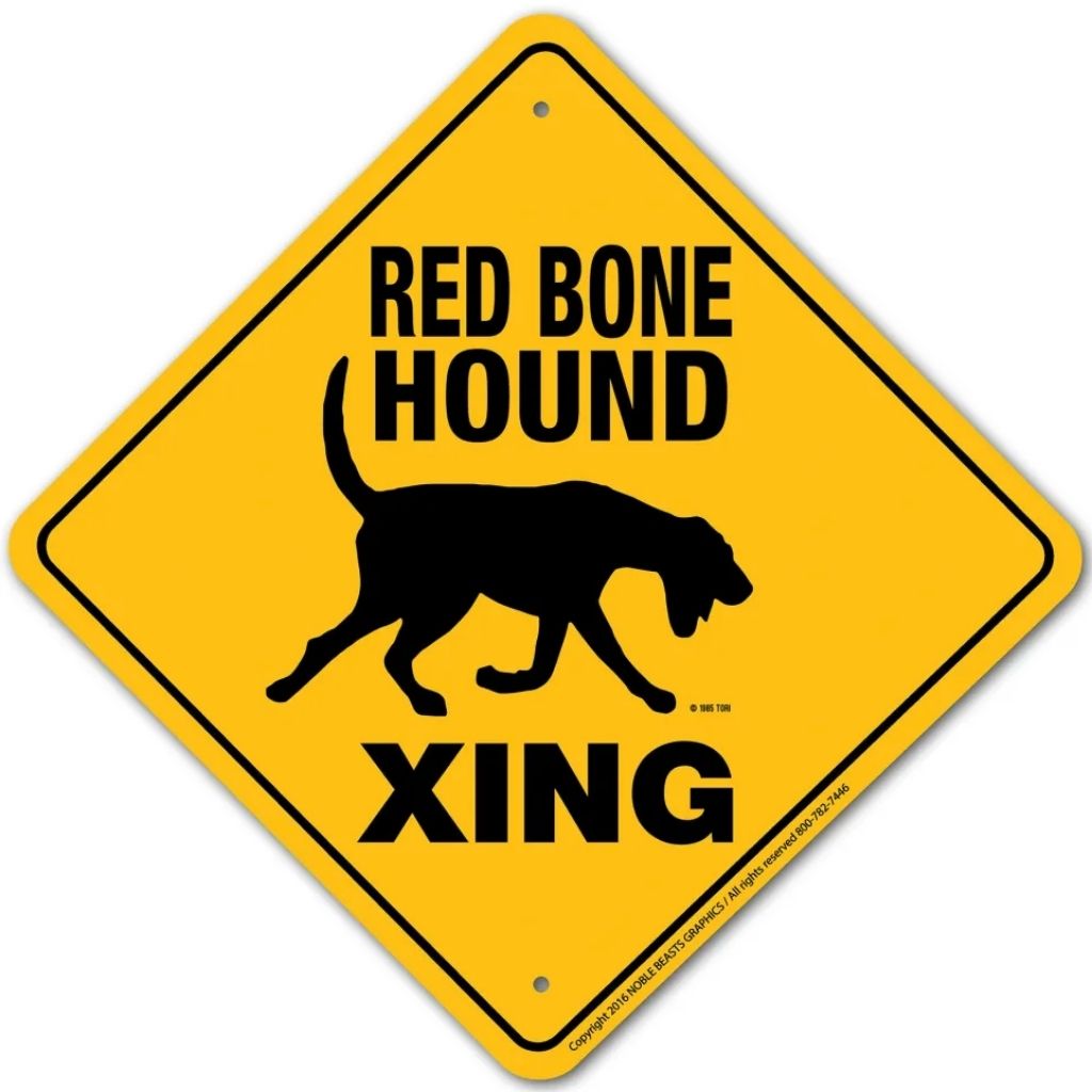 Sign X-ing Red Bone Hound