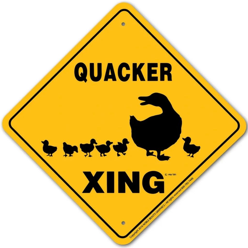 Quacker X-ing Sign