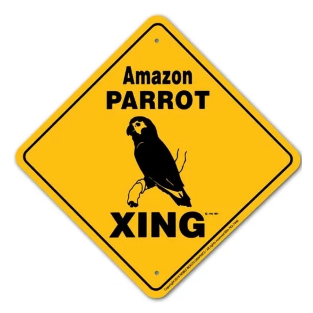 Amazon Parrot X-ing Sign
