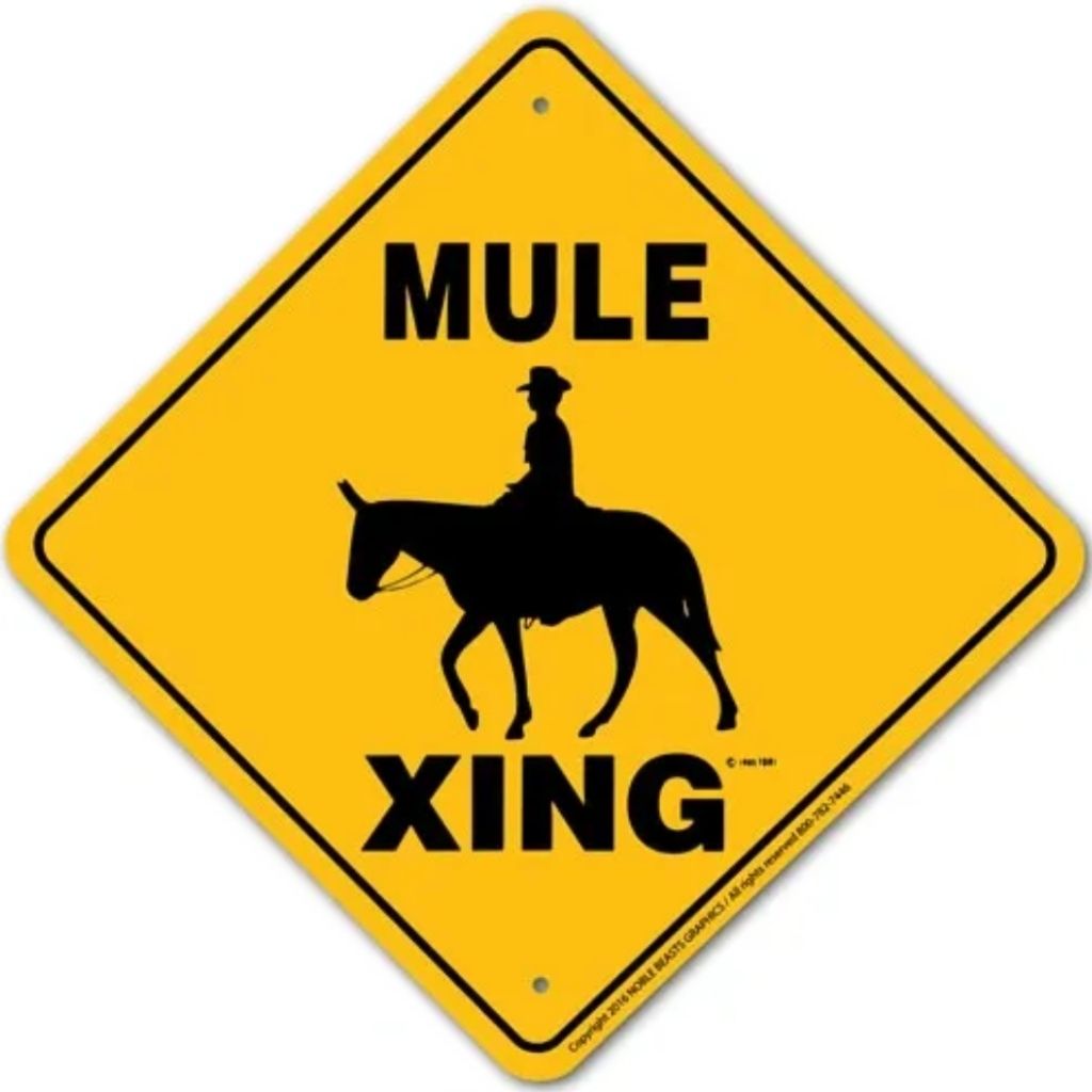 Sign X-ing Mule