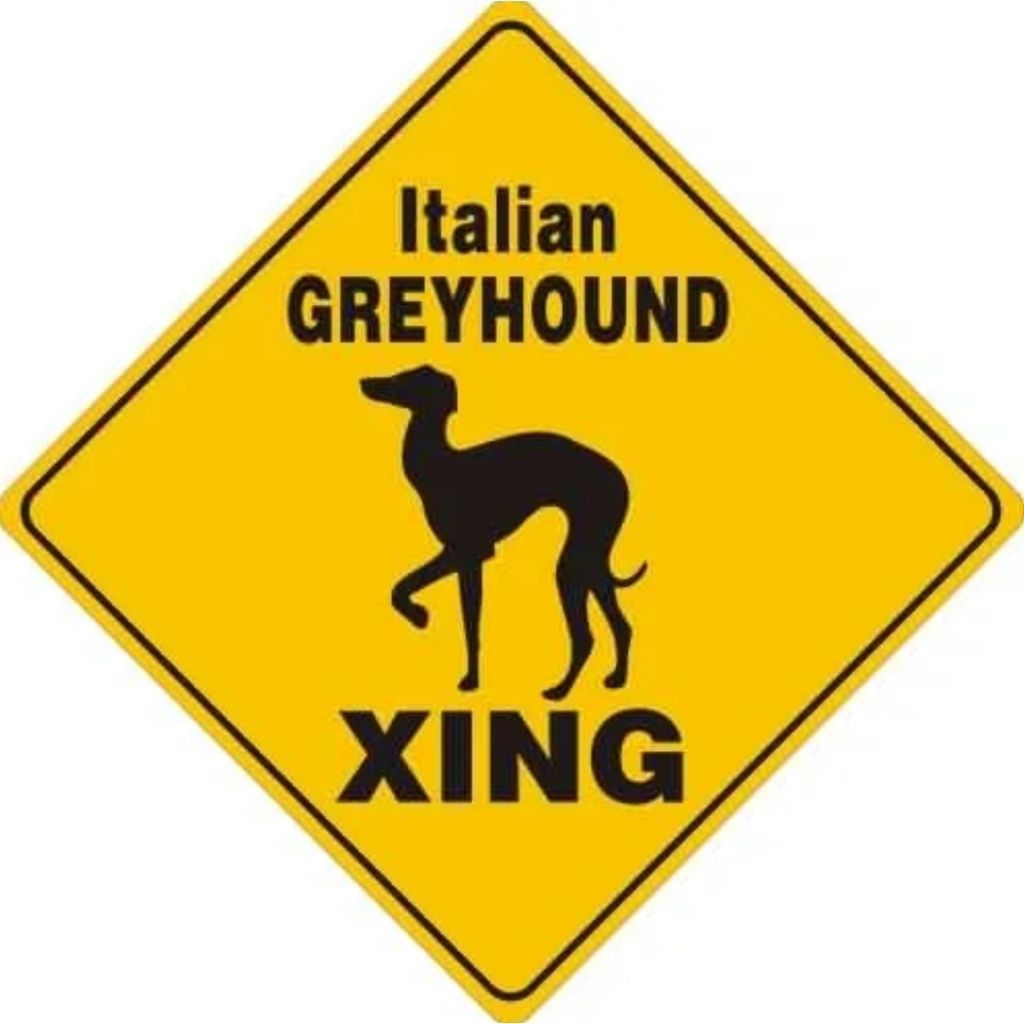 Italian Greyhound X-ing Sign