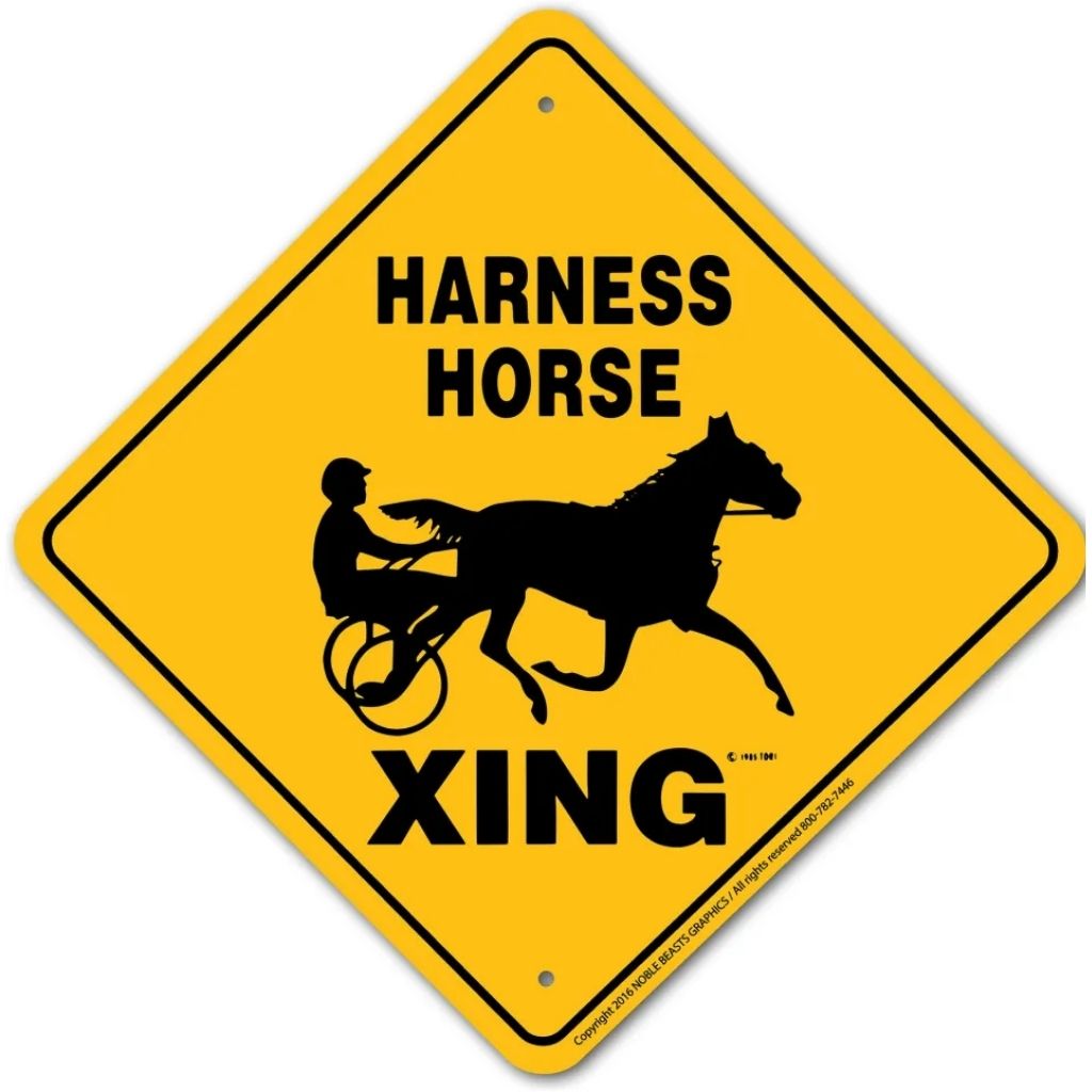 Harness Horse X-ing Sign