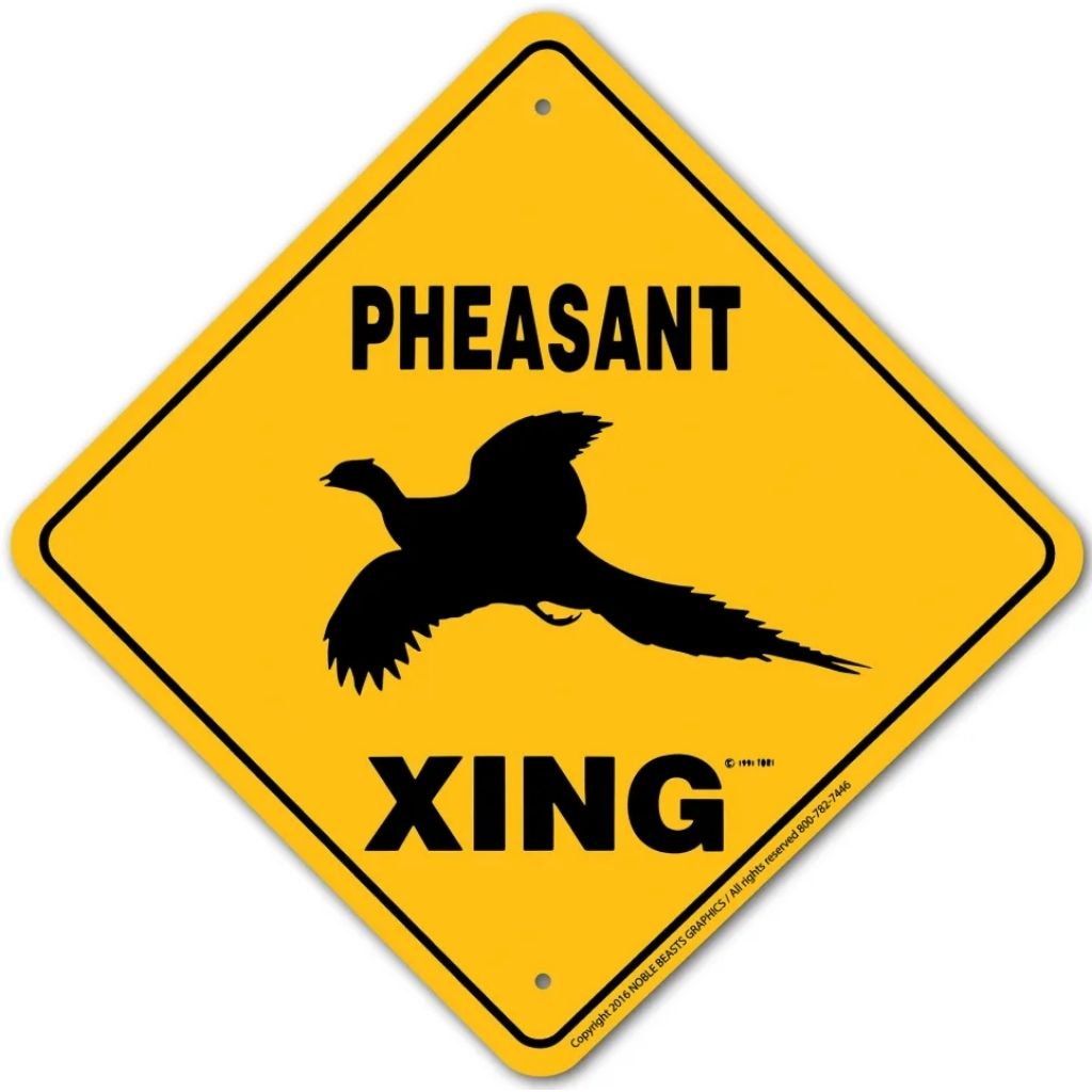 Sign X-ing Game Bird Pheasant