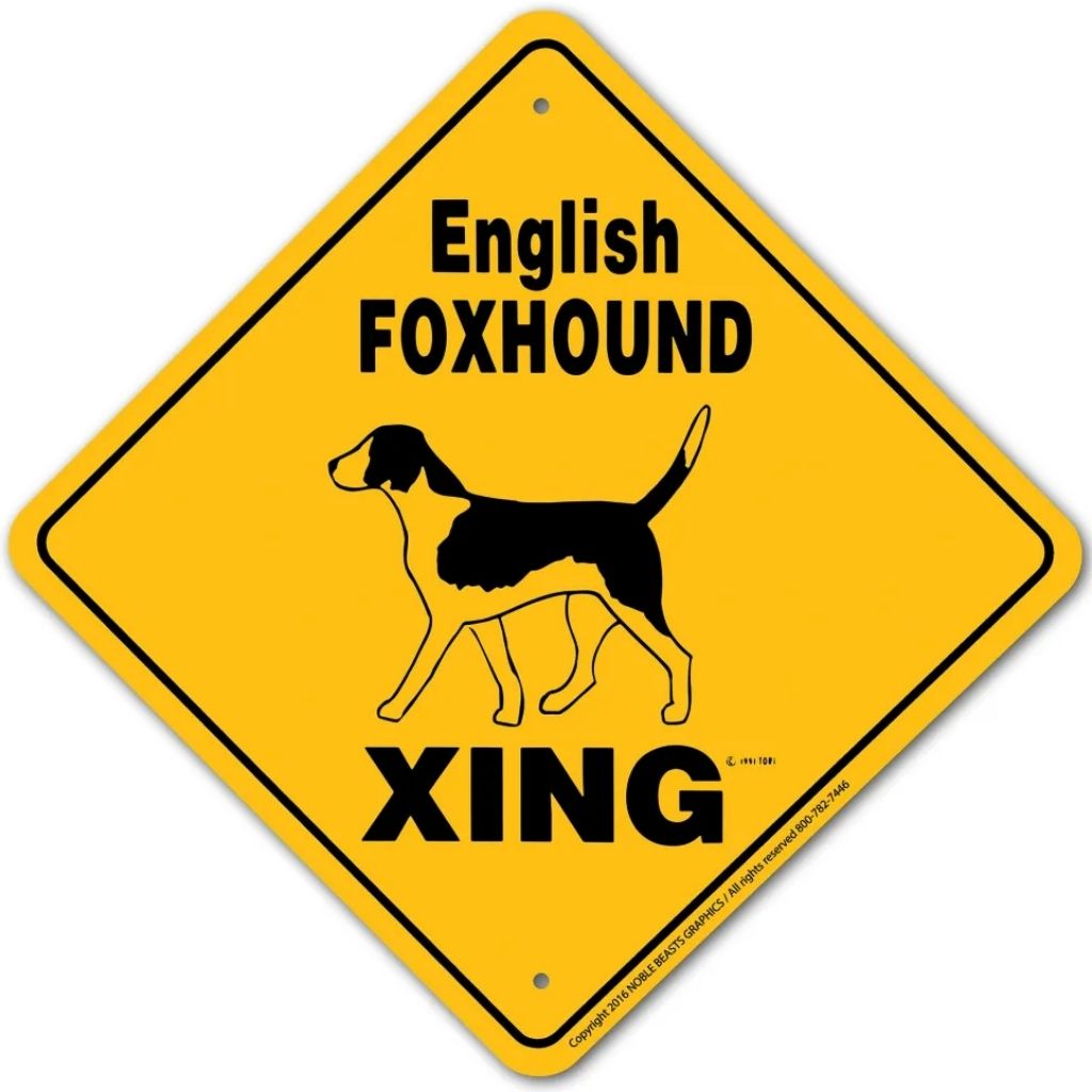 English Foxhound X-ing Sign