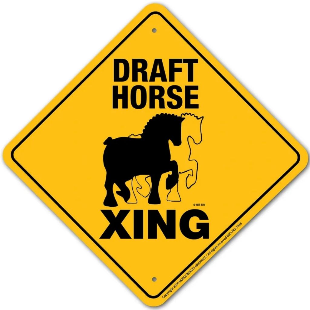 Draft Horse X-ing Sign