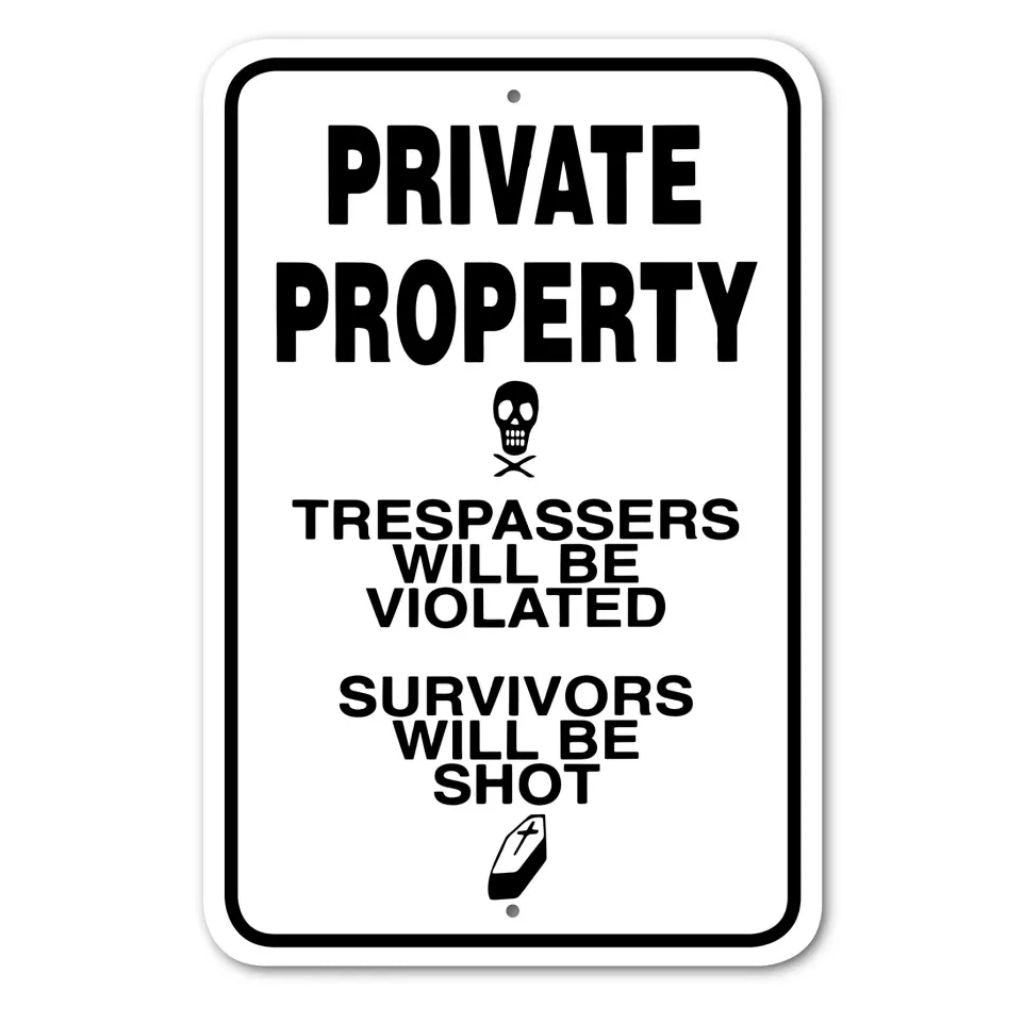 Private Property Trespassers will be Violated Sign