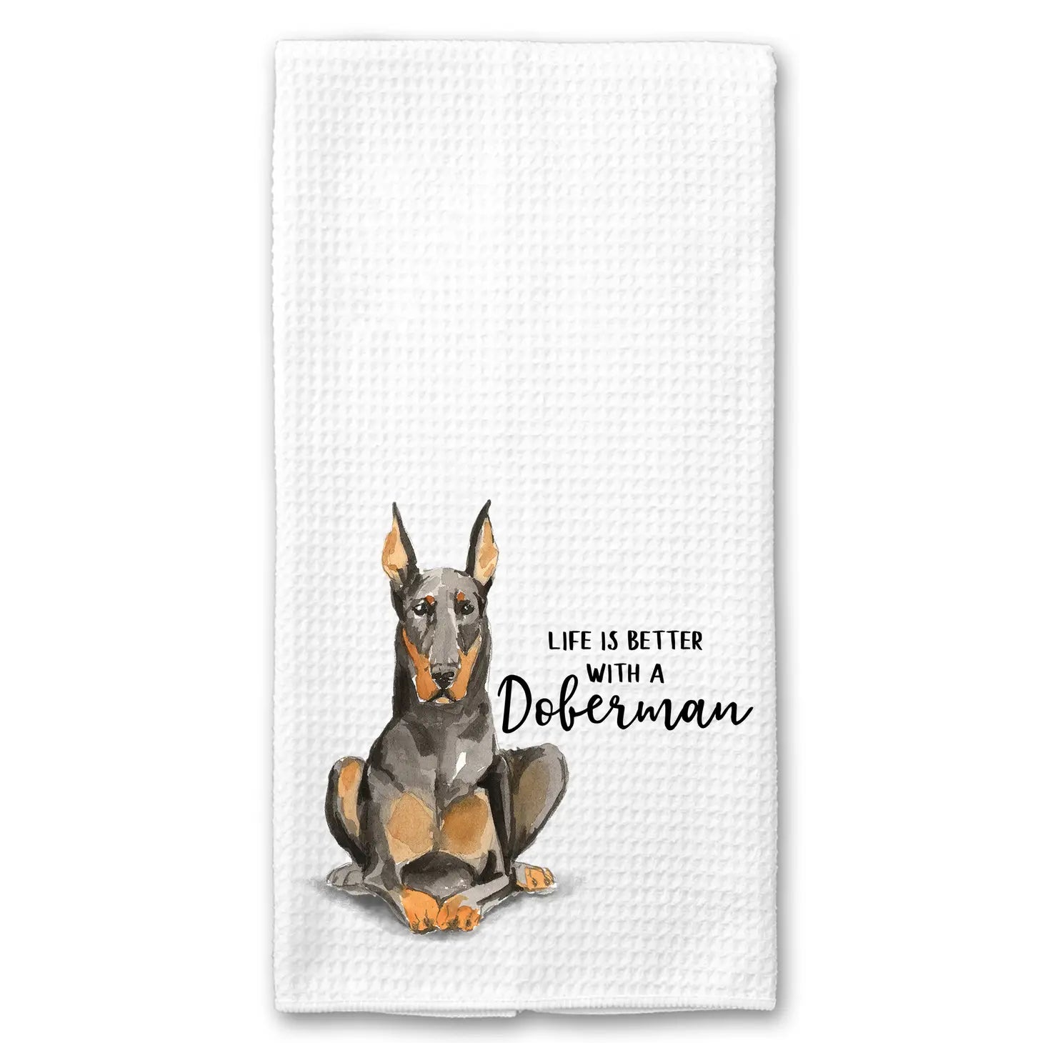 Waffle Kitchen Towel- Life is Better with a Doberman