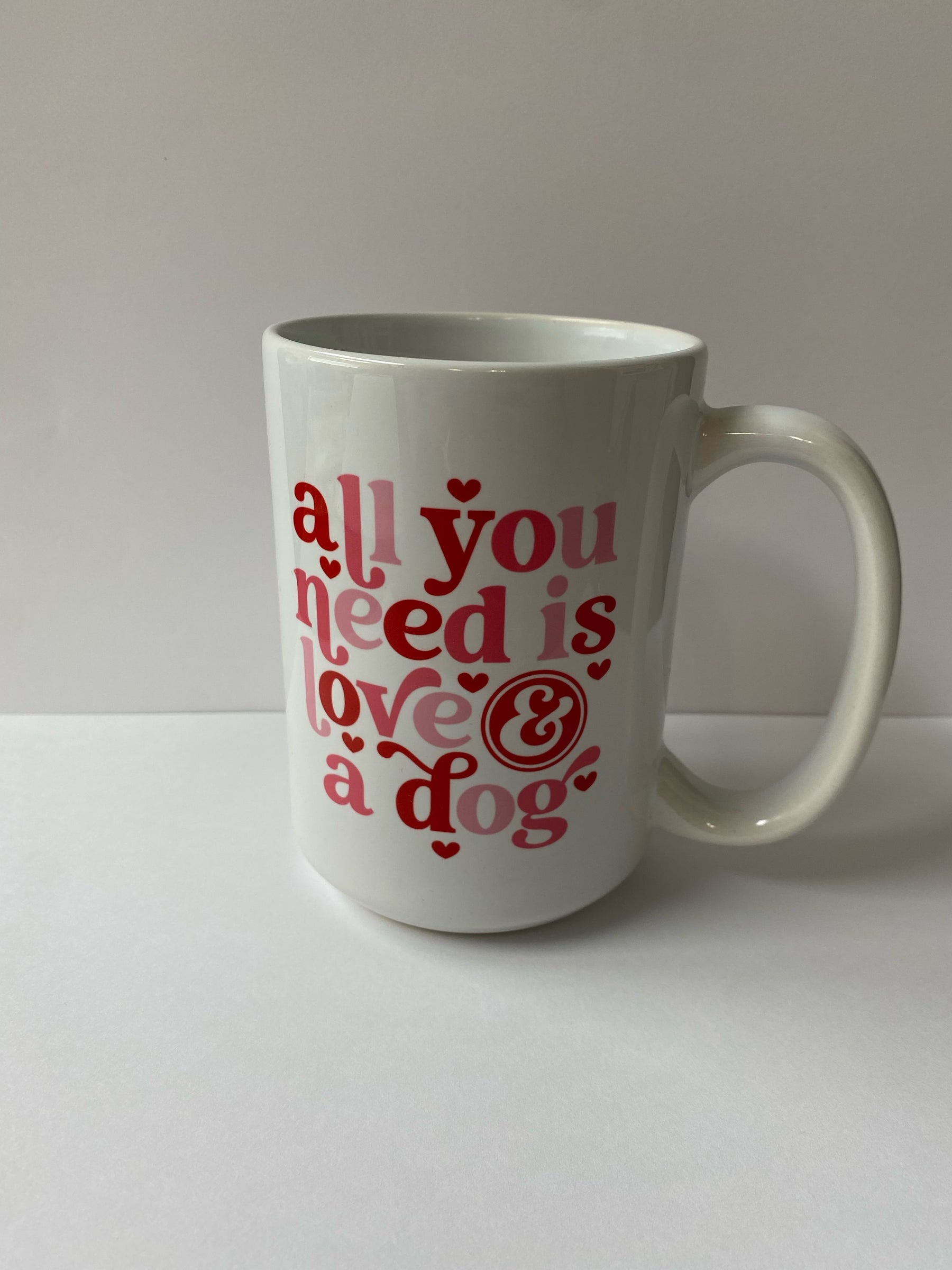 All You Need is Love & Dogs Mug